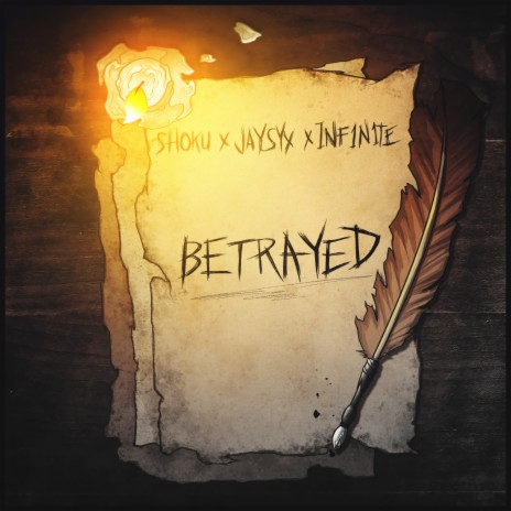 BETRAYED ft. JAYSYX & INF1N1TE | Boomplay Music