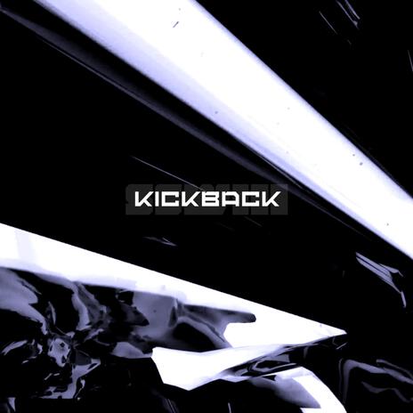 KICKBACK ft. OffxGrid | Boomplay Music