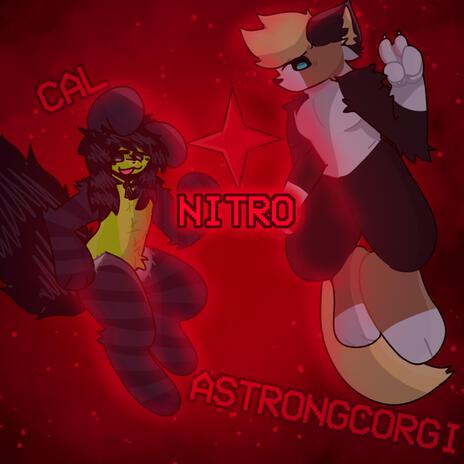 NITRO ft. Astrongcorgi