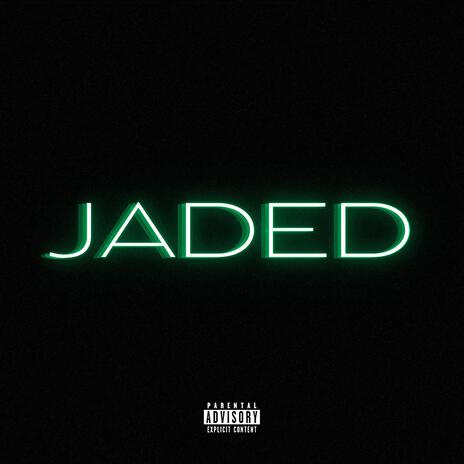 Jaded | Boomplay Music