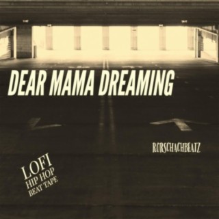 Dear Mama Dreaming