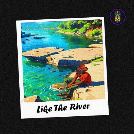 Like The River | Boomplay Music