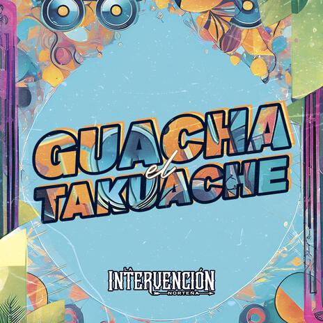 Guacha el Takuache | Boomplay Music