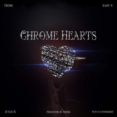 Chrome Hearts ft. Baby 9, Wes Watchndsee & Ruan G | Boomplay Music