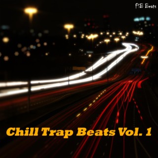 Chill Trap Beats, Vol. 1