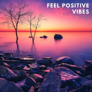 Feel Positive Vibes: Blissful Nature Sounds & Singing Birds, Ocean Waves, Forest and Rain