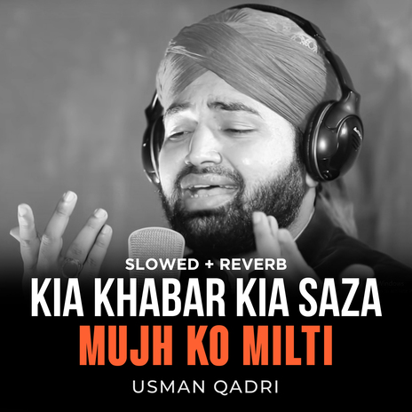 Kia Khabar Kia Saza Mujh Ko Milti (Lofi-Mix)