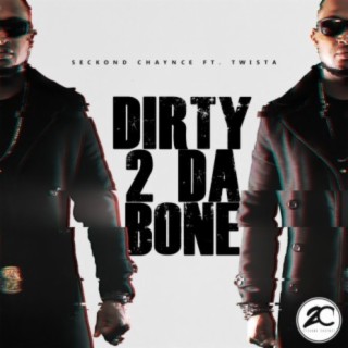 Dirty 2 Da Bone (feat. Twista)