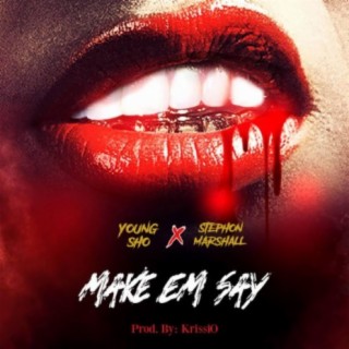 Make Em Say (feat. Stephon Marshall)