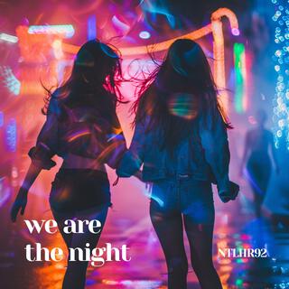 We Are the Night