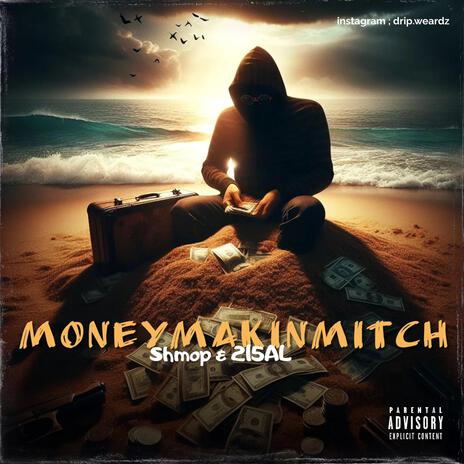 MONEY MAKIN MITCH ft. 215AL | Boomplay Music