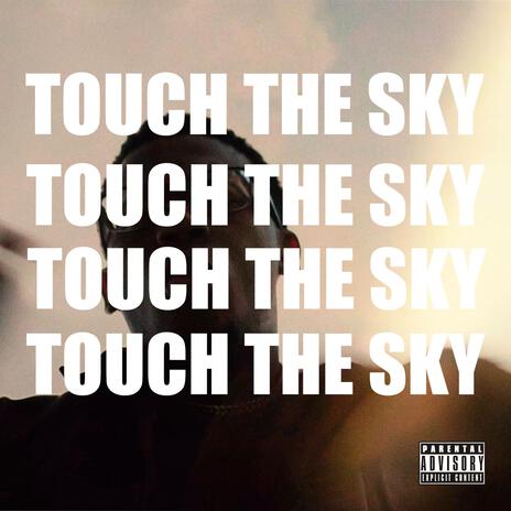 Touch the sky ft. Stone Cold Jzzle | Boomplay Music