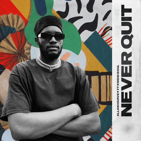 Never Quit ft. Kwesi Soul | Boomplay Music