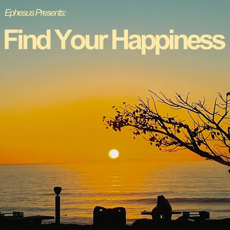 Find Your Happiness | Boomplay Music