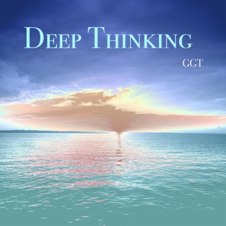 Deep Thinking | Boomplay Music