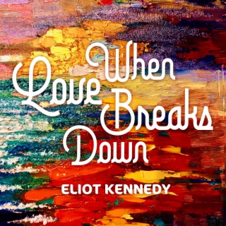 When Love Breaks Down