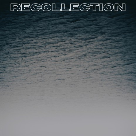 recollection | Boomplay Music