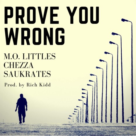 Prove You Wrong (feat. Chezza & Saukrates) | Boomplay Music