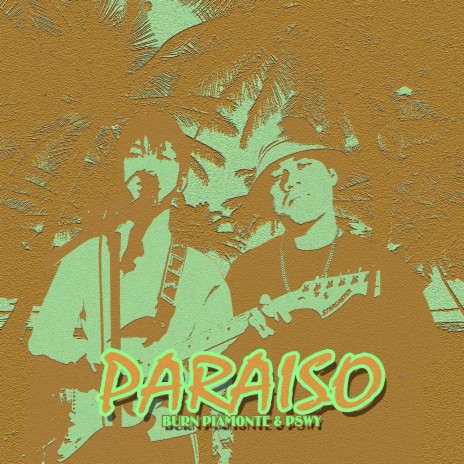 Paraiso ft. Burn Piamonte | Boomplay Music