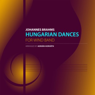 Brahms: 21 Hungarian Dances for Wind Band