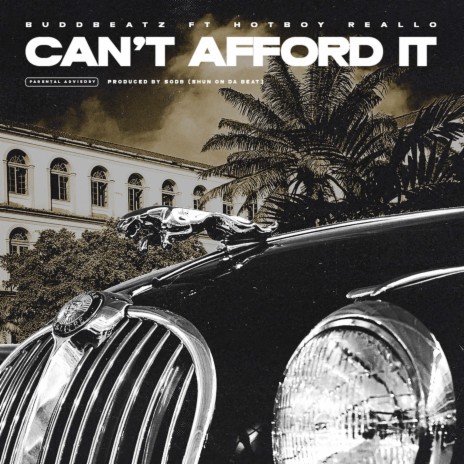 Can't Afford It (feat. Hotboy Reallo) | Boomplay Music