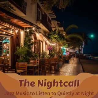 Jazz Music to Listen to Quietly at Night