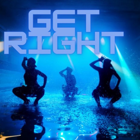 Get Right | Boomplay Music