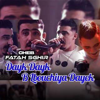 Dayk Dayk B Lbouchiya Dayek