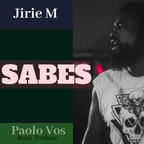 Sabes ft. Jirie M | Boomplay Music