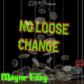 No Loose Change