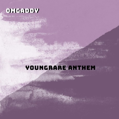 YOUNGRARE ANTHEM