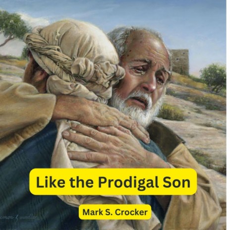 Like the Prodigal Son