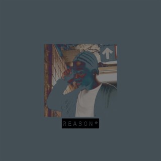 Reason* lyrics | Boomplay Music