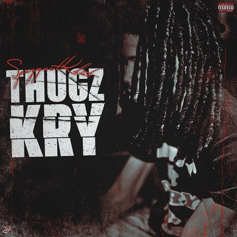 Thugz Kry | Boomplay Music