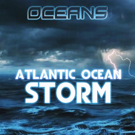 Atlantic Ocean Night Storm Hurricane (feat. Rain In The Ocean, Rain Power & Rain Unlimited)