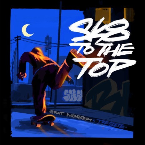 Sk8 To The Top | Boomplay Music