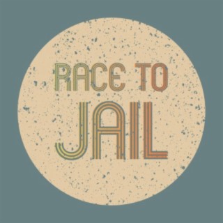 Race to Jail