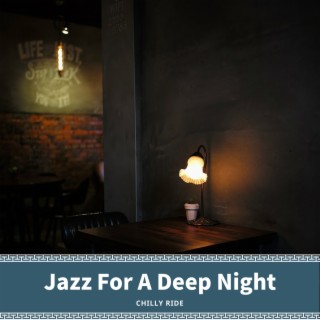 Jazz For A Deep Night