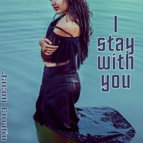 I stay with you | Boomplay Music