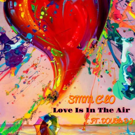 Love Is In The Air ft. Doubl3 D | Boomplay Music