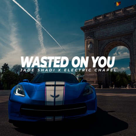 Wasted on You ft. Electric Chapel | Boomplay Music