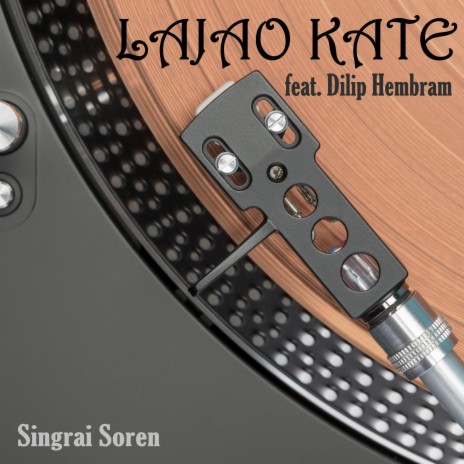 Lajao Kate ft. Dilip Hembram | Boomplay Music