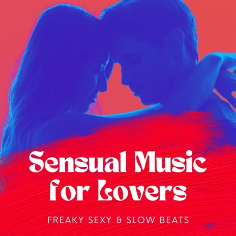 Sensual Music for Lovers | Boomplay Music