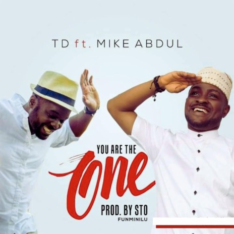 You Are The One ft. Mike Abdul