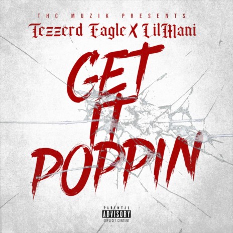 Get It Poppin ft. LilMani | Boomplay Music