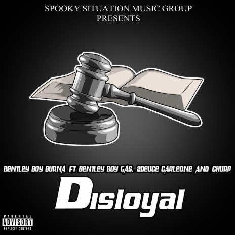 DisLoyal (feat. Bentley Boy Gas, 2deuce Carleone & Churp) | Boomplay Music