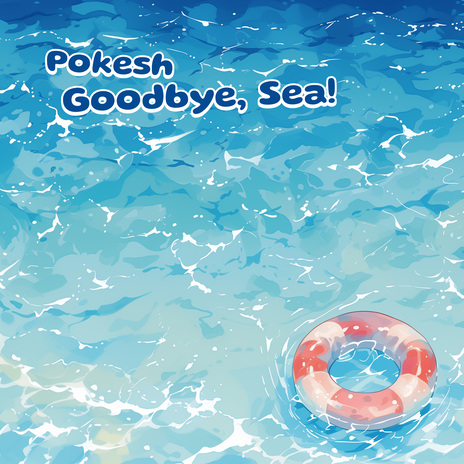 Goodbye, Sea! | Boomplay Music