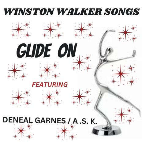 GLIDE ON ft. Deneal Garnes & A.S.K. | Boomplay Music