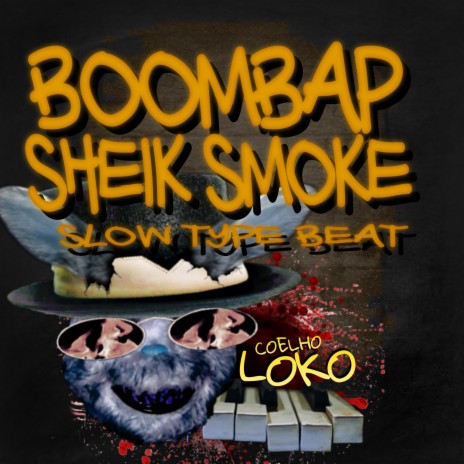 Boombap Sheik Smoke - Slow Type Beat | Boomplay Music