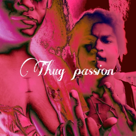 Thug Passion | Boomplay Music